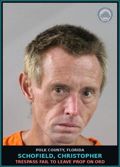CCW arrest card for SCHOFIELD, CHRISTOPHER in Polk County: Trespass Fail To Leave Prop On Ord