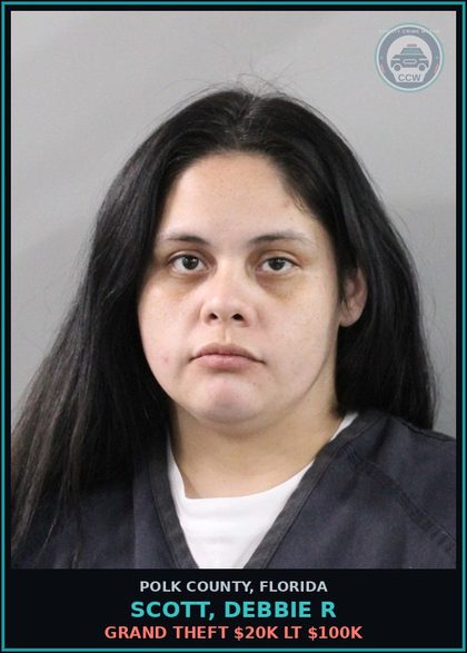 CCW arrest card for SCOTT, DEBBIE R in Polk County: Grand Theft $20K LT $100K