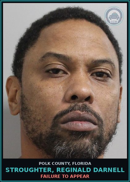 CCW arrest card for STROUGHTER, REGINALD DARNELL in Polk County: FAILURE TO APPEAR