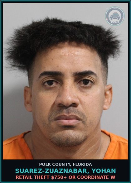 CCW arrest card for SUAREZ-ZUAZNABAR, YOHAN in Polk County: Retail Theft $750+ Or Coordinate W