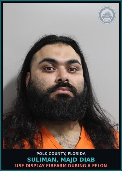 CCW arrest card for SULIMAN, MAJD DIAB in Polk County: Use Display Firearm During a Felon