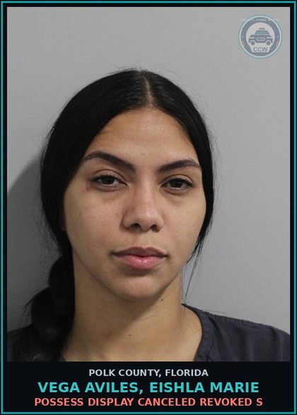 CCW arrest card for VEGA AVILES, EISHLA MARIE in Polk County: Possess Display Canceled Revoked S
