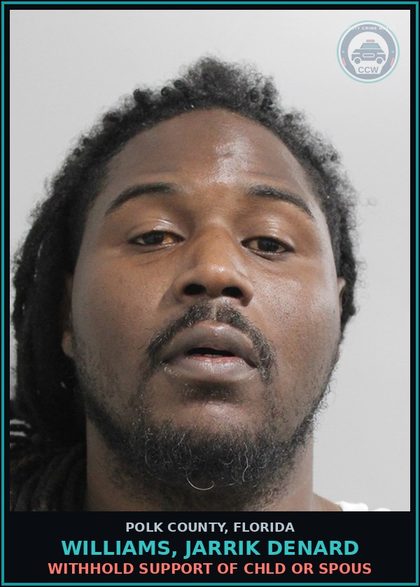 CCW arrest card for WILLIAMS, JARRIK DENARD in Polk County: Withhold Support of chld or Spous