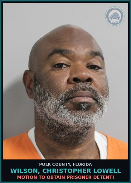 CCW arrest card for WILSON, CHRISTOPHER LOWELL in Polk County: Motion to obtain prisoner DETENTI