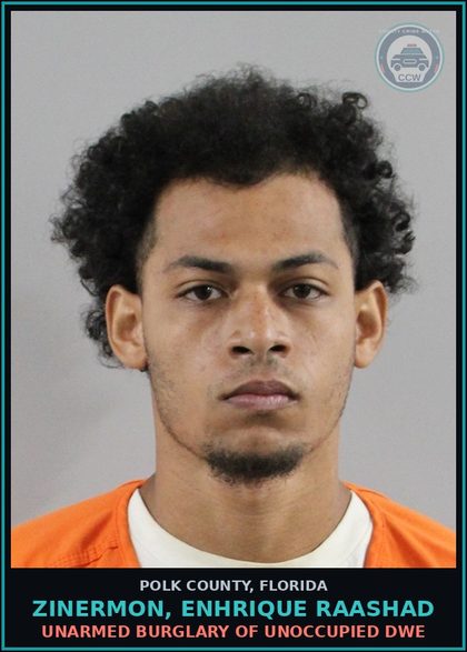 CCW arrest card for ZINERMON, ENHRIQUE RAASHAD in Polk County: Unarmed Burglary of Unoccupied Dwe