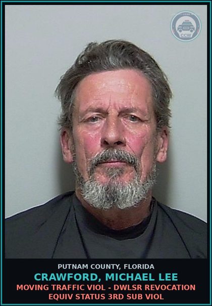 CCW arrest card for CRAWFORD, MICHAEL LEE in Putnam County: MOVING TRAFFIC VIOL - DWLSR REVOCATION EQUIV STATUS 3RD SUB VIOL