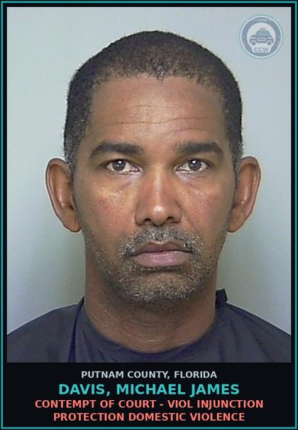 CCW arrest card for DAVIS, MICHAEL JAMES in Putnam County: CONTEMPT OF COURT - VIOL INJUNCTION PROTECTION DOMESTIC VIOLENCE