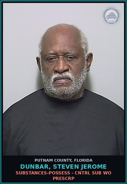 CCW arrest card for DUNBAR, STEVEN JEROME in Putnam County: DRUGS-POSSESS - CNTRL SUB WO PRESCRIPTION
