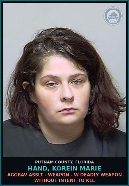 CCW arrest card for HAND, KOREIN MARIE in Putnam County: AGGRAV ASSLT - WEAPON - W DEADLY WEAPON WITHOUT INTENT TO KILL