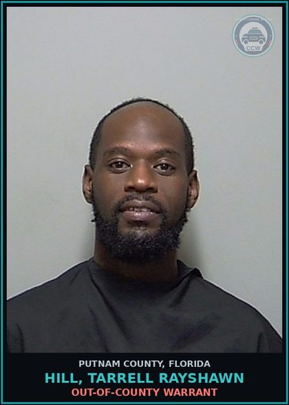 CCW arrest card for HILL, TARRELL RAYSHAWN in Putnam County: OUT-OF-COUNTY WARRANT
