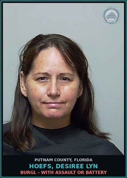 CCW arrest card for HOEFS, DESIREE LYN in Putnam County: BURGL - WITH ASSAULT OR BATTERY