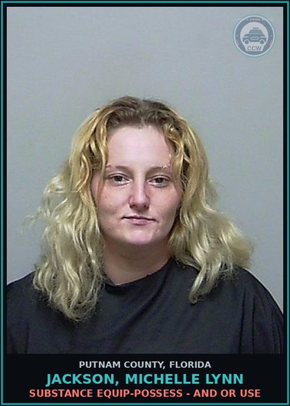 CCW arrest card for JACKSON, MICHELLE LYNN in Putnam County: DRUG EQUIP-POSSESS - AND OR USE
