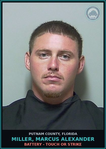 CCW arrest card for MILLER, MARCUS ALEXANDER in Putnam County: BATTERY - TOUCH OR STRIKE