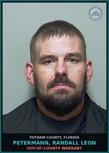 CCW arrest card for PETERMANN, RANDALL LEON in Putnam County: OUT-OF-COUNTY WARRANT