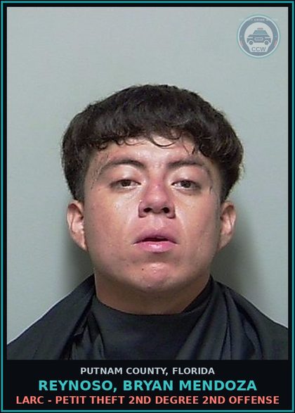 CCW arrest card for REYNOSO, BRYAN MENDOZA in Putnam County: BURGL - UNOCCUPIED CONVEYANCE UNARMED