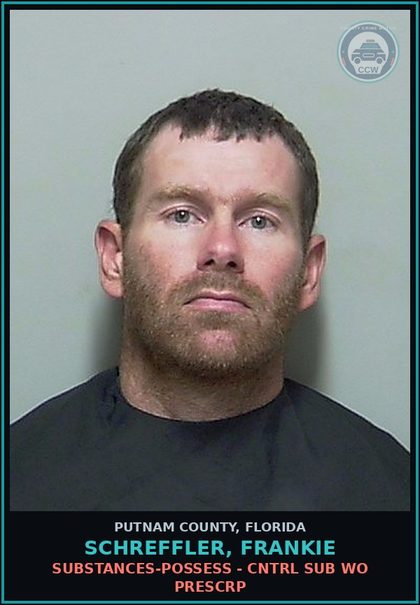CCW arrest card for SCHREFFLER, FRANKIE in Putnam County: DRUGS-POSSESS - CNTRL SUB WO PRESCRIPTION