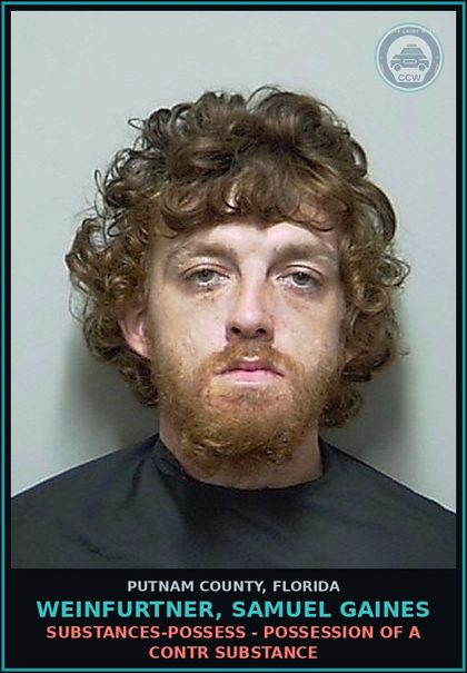 CCW arrest card for WEINFURTNER, SAMUEL GAINES in Putnam County: DRUGS-POSSESS - POSSESSION OF A contr substance