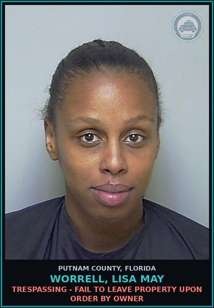 CCW arrest card for WORRELL, LISA MAY in Putnam County, Florida: TRESPASSING - FAIL TO LEAVE PROPERTY UPON ORDER BY OWNER