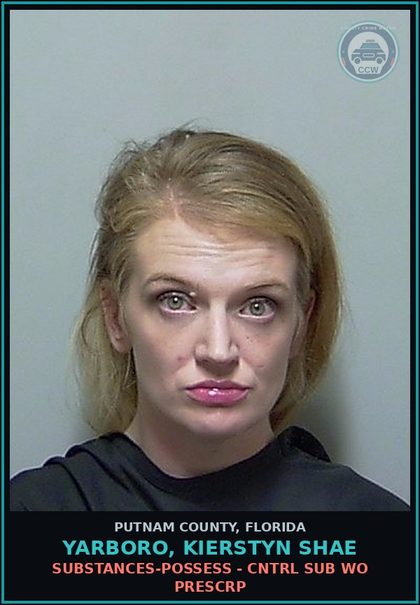 CCW arrest card for YARBORO, KIERSTYN SHAE in Putnam County: DRUGS-POSSESS - CNTRL SUB WO PRESCRIPTION