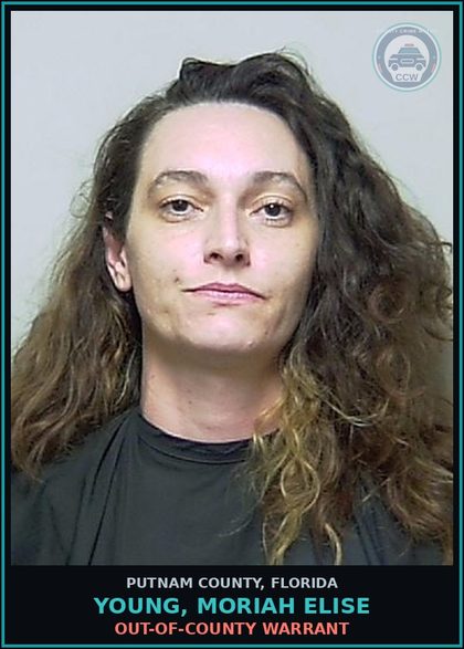 CCW arrest card for YOUNG, MORIAH ELISE in Putnam County: OUT-OF-COUNTY WARRANT