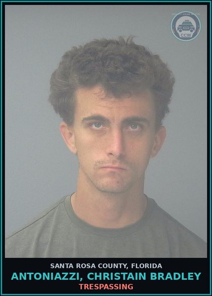 CCW arrest card for ANTONIAZZI, CHRISTAIN BRADLEY in Santa Rosa County: TRESPASSING