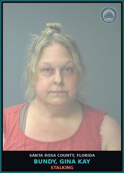 CCW arrest card for BUNDY, GINA KAY in Santa Rosa County: STALKING