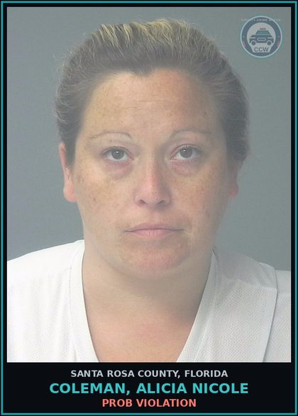 CCW arrest card for COLEMAN, ALICIA NICOLE in Santa Rosa County: PROB VIOLATION