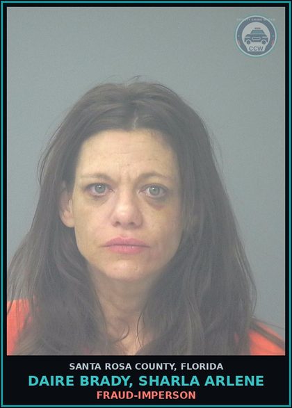 CCW arrest card for DAIRE BRADY, SHARLA ARLENE in Santa Rosa County: FRAUD-IMPERSON