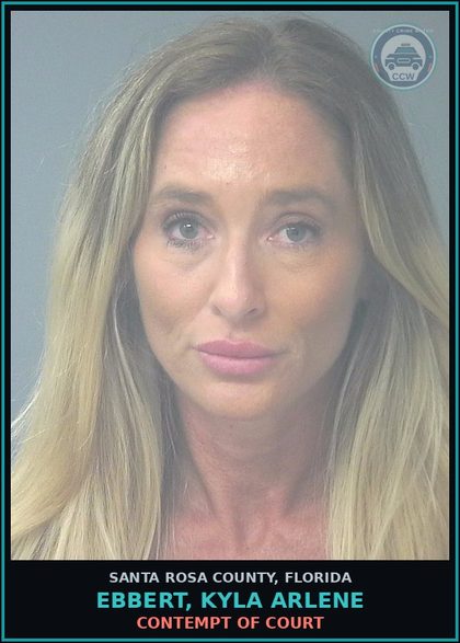 CCW arrest card for EBBERT, KYLA ARLENE in Santa Rosa County: CONTEMPT OF COURT