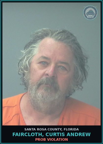CCW arrest card for FAIRCLOTH, CURTIS ANDREW in Santa Rosa County: PROB VIOLATION