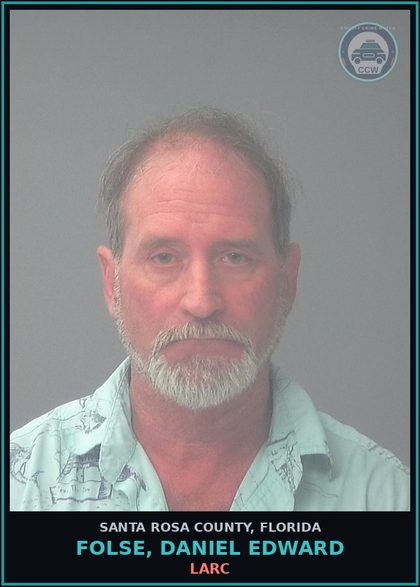 CCW arrest card for FOLSE, DANIEL EDWARD in Santa Rosa County: LARC