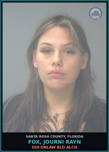 CCW arrest card for FOX, JOURNI RAYN in Santa Rosa County: DUI-UNLAW BLD ALCH