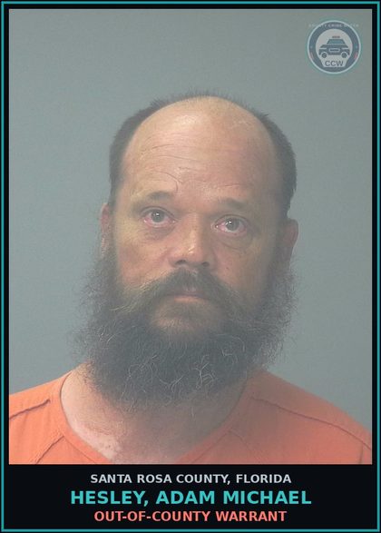 CCW arrest card for HESLEY, ADAM MICHAEL in Santa Rosa County: OUT-OF-COUNTY WARRANT