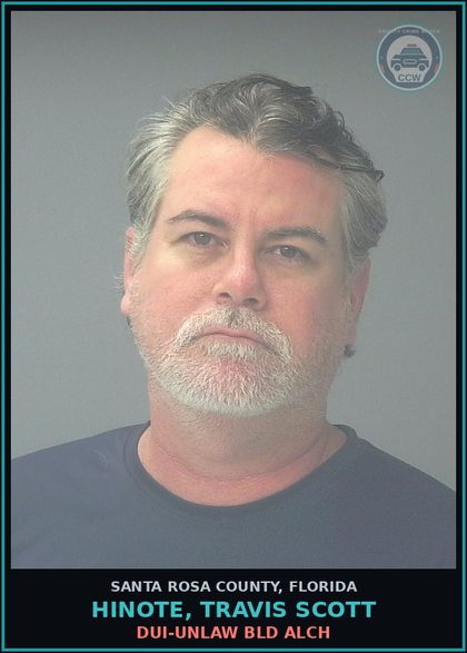 CCW arrest card for HINOTE, TRAVIS SCOTT in Santa Rosa County: DUI-UNLAW BLD ALCH