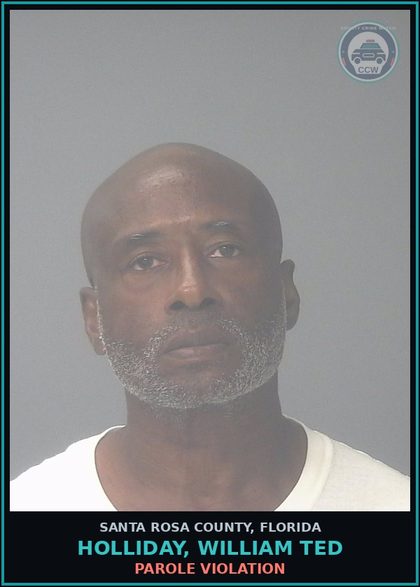 CCW arrest card for HOLLIDAY, WILLIAM TED in Santa Rosa County: PAROLE VIOLATION