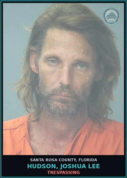 CCW arrest card for HUDSON, JOSHUA LEE in Santa Rosa County: TRESPASSING