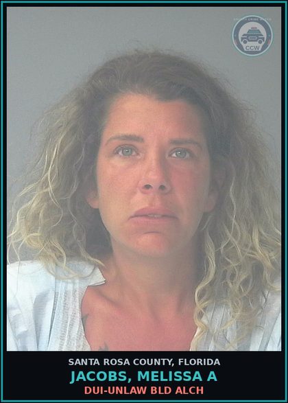 CCW arrest card for JACOBS, MELISSA A in Santa Rosa County: DUI-UNLAW BLD ALCH