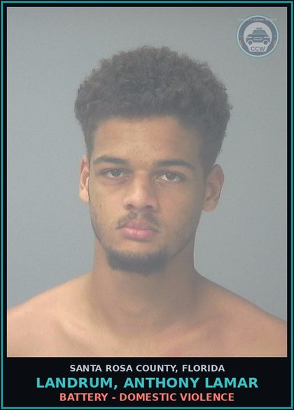 CCW arrest card for LANDRUM, ANTHONY LAMAR in Santa Rosa County: BATTERY - DOMESTIC VIOLENCE