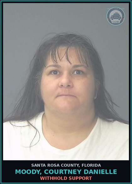 CCW arrest card for MOODY, COURTNEY DANIELLE in Santa Rosa County: WITHHOLD SUPPORT