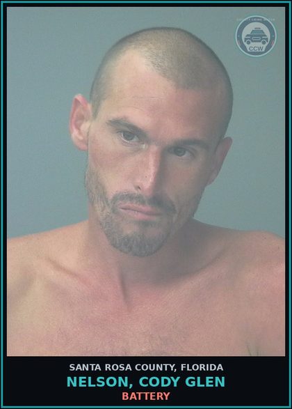 CCW arrest card for NELSON, CODY GLEN in Santa Rosa County: BATTERY
