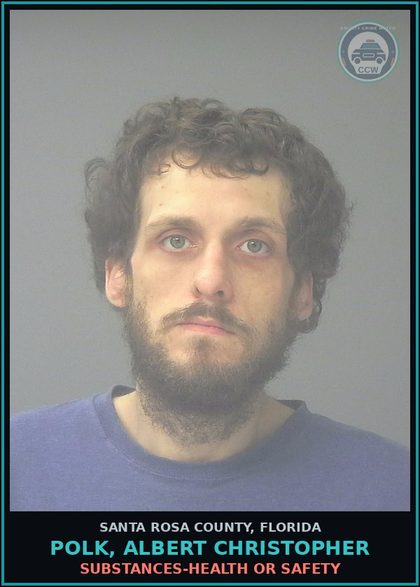 CCW arrest card for POLK, ALBERT CHRISTOPHER in Santa Rosa County: DRUGS-HEALTH OR SAFETY