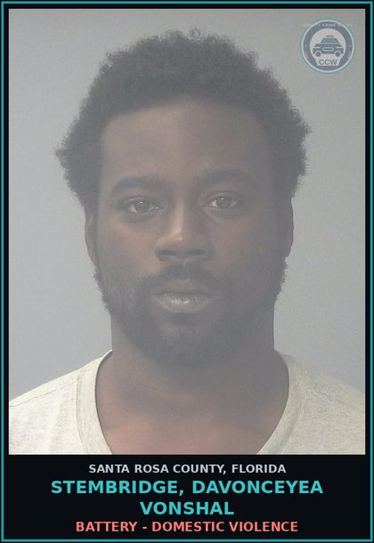 CCW arrest card for STEMBRIDGE, DAVONCEYEA VONSHAL in Santa Rosa County: BATTERY - DOMESTIC VIOLENCE