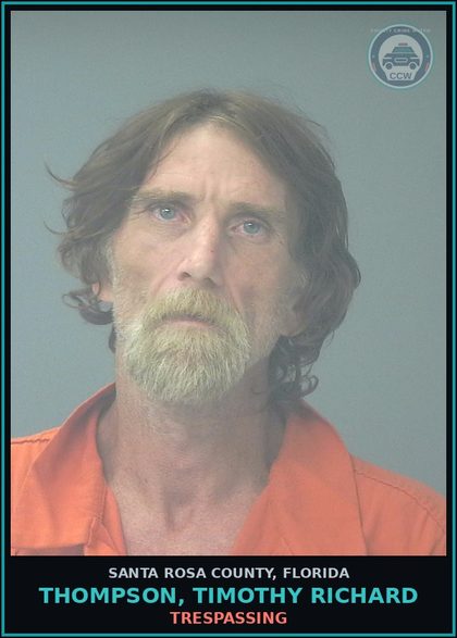 CCW arrest card for THOMPSON, TIMOTHY RICHARD in Santa Rosa County: TRESPASSING