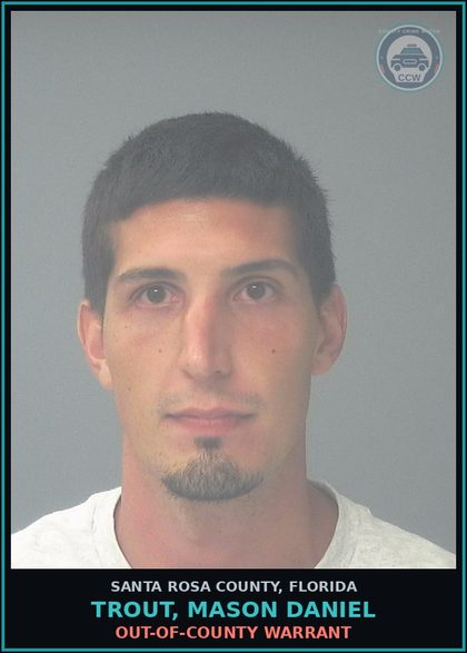CCW arrest card for TROUT, MASON DANIEL in Santa Rosa County: OUT-OF-COUNTY WARRANT