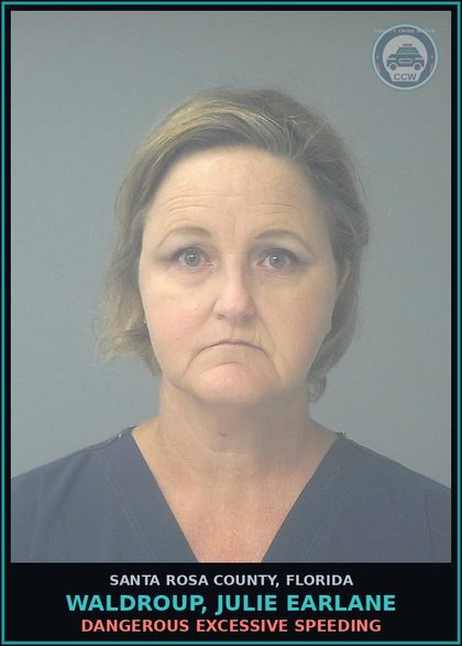 CCW arrest card for WALDROUP, JULIE EARLANE in Santa Rosa County: DANGEROUS EXCESSIVE SPEEDING
