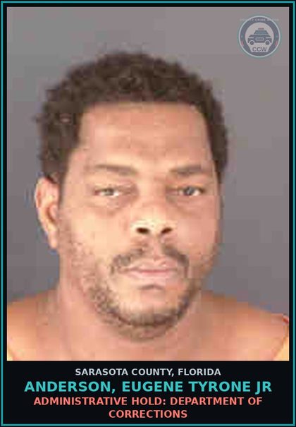 CCW arrest card for ANDERSON, EUGENE TYRONE JR in Sarasota County: ADMINISTRATIVE HOLD: DEPARTMENT OF CORRECTIONS