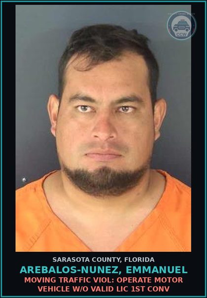 CCW arrest card for AREBALOS-NUNEZ, EMMANUEL in Sarasota County: MOVING TRAFFIC VIOL: OPERATE MOTOR VEHICLE W/O VALID LIC 1ST CONV