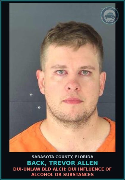 CCW arrest card for BACK, TREVOR ALLEN in Sarasota County: DUI-UNLAW BLD ALCH: DUI INFLUENCE OF ALCOHOL OR SUBSTANCES