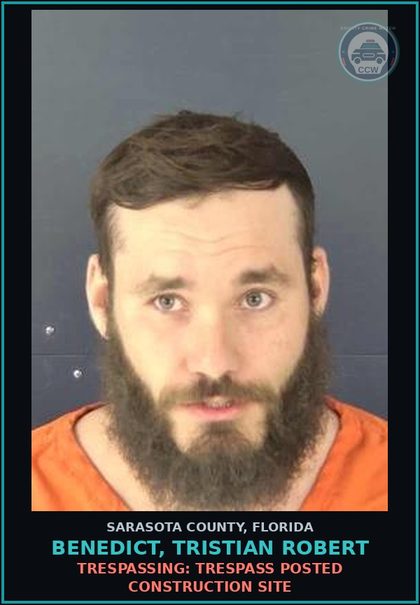 CCW arrest card for BENEDICT, TRISTIAN ROBERT in Sarasota County: TRESPASSING: TRESPASS POSTED CONSTRUCTION SITE