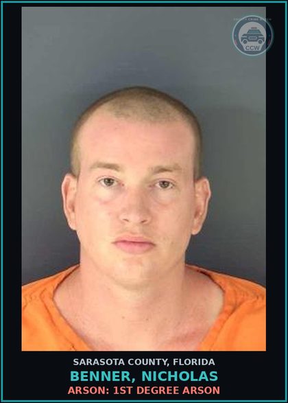 CCW arrest card for BENNER, NICHOLAS in Sarasota County: ARSON: 1ST DEGREE ARSON